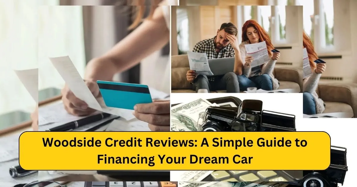 Woodside Credit Reviews: A Simple Guide to Financing Your Dream Car